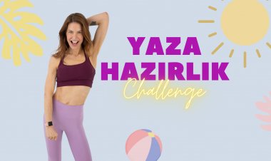 Yaza Hazırlık! CHALLENGE Programı
